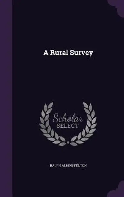 A Rural Survey by Ralph Almon Felton
