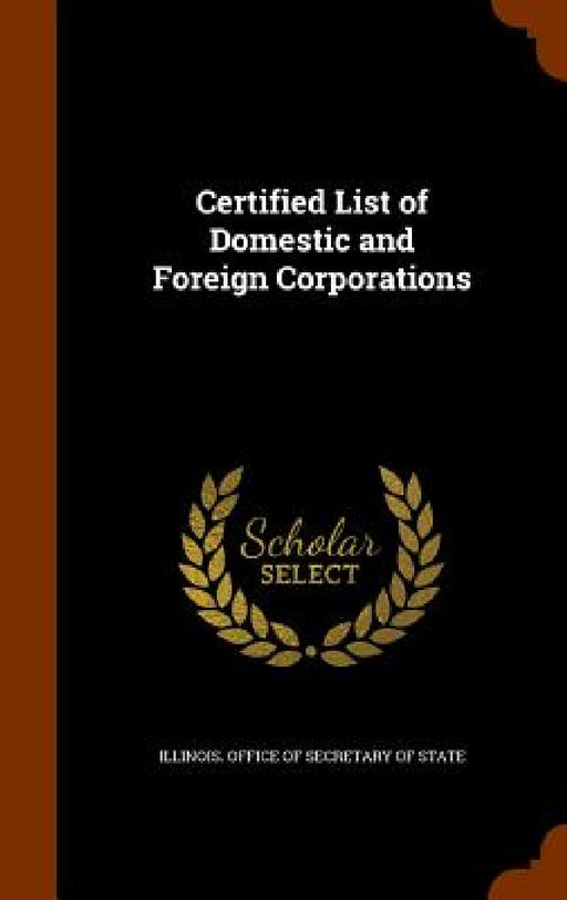 Certified List of Domestic and Foreign Corporations by Illinois Office of Secretary of State