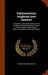 Diplomatarium Anglicum Aevi Saxonici: A Collection of English Charters, From the Reign of King Aethelberht of Kent to That of William the Conqueror .. by Benjamin Thorpe
