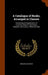 A Catalogue of Books, Arranged in Classes: Comprising All Departments of Literature, Many of Them Rare, Valuable, and Curious, Offered for Sale by Bernard Quaritch