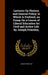 Lectures On History, and General Policy; to Which Is Prefixed, an Essay On a Course of Liberal Education for Civil and Active Life. by Joseph Priestle by Joseph Priestley