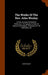 The Works Of The Rev. John Wesley: A Plain Account Of Christian Perfection. The Appeals To Men Of Reason And Religion. Principles Of The Methodists, & by John Wesley