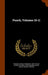 Punch, Volumes 10-11 by Francis Cowley Burnand, Tom Taylor, Henry Mayhew