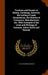 Treatises and Essays on Money, Exchange, Interests, the Letting of Land, Absenteeism, the History of Commerce, Manufactures, etc.; With Accounts of th by J. R. 1789-1864 McCulloch