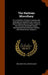 The Harleian Miscellany: Or, a Collection of Scarce, Curious, and Entertaining Pamphlets and Tracts, As Well in Manuscript As in Print, Found i by William Oldys, John Malham