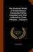 The Dramatic Works of Richard Brome Containing Fifteen Comedies now First Collected in Three Volumes .. Volume 3 by Richard Brome