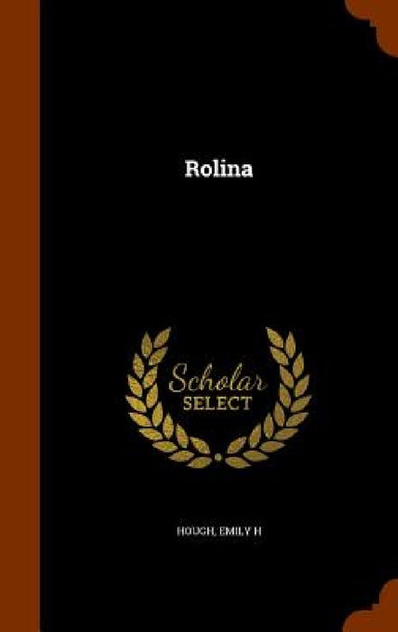 Rolina by Emily H. Hough