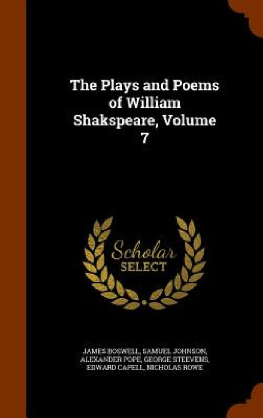 The Plays and Poems of William Shakspeare, Volume 7 by James Boswell, Samuel Johnson, Alexander Pope