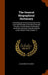 The General Biographical Dictionary: Containing an Historical Account of the Lives and Writings of the Most Eminent Persons in Every Nation; Particula by Alexander Chalmers
