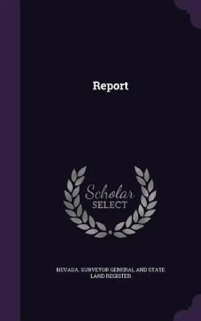 Report by Nevada Surveyor General and State Land