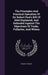The Principles And Practical Operation Of Sir Robert Peel's Bill Of 1844 Explained, And Defended Against The Objections Of Tooke, Fullarton, And Wilso by Robert Torrens