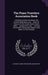 The Piano Travelers Association Book: A Reference Book Containing: The General Bankruptcy Law ... Rules Of Practice In The United States Patent Office by National Piano Travelers Association