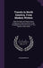 Travels in North America, From Modern Writers: With Remarks and Observations Exhibiting a Connected View of the Geography and Present State of That Qu by William Bingley