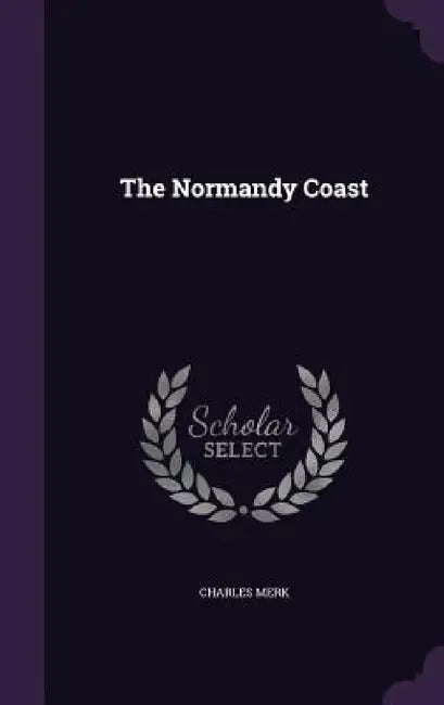 The Normandy Coast by Charles Merk