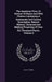 The American Flora, Or History Of Plants And Wild Flowers Containing A Systematic And General Description, Natural History, Chemical And Medical Prope by Asa B. Strong