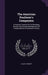 The American Poulterer's Companion: A Practical Treatise On The Breeding, Rearing, And General Management Of Various Species Of Domestic Poultry by Caleb N. Bement