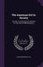 The American Girl In Society: The Way To Social Success, Showers For The Bride, Wedding Etiquette by Carleton Britton Case