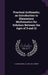Practical Arithmetic; an Introduction to Elementary Mathematics for Scholars Between the Ages of 9 and 12 by A. Consterdine, S. O. 1868-1952 Andrew
