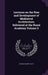 Lectures on the Rise and Development of Mediaeval Architecture, Delivered at the Royal Academy Volume 2 by George Gilbert Scott