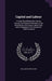 Capital and Labour: A Paper Read Before the Literary Section and Gneneral Members of the Nottingham and County Liberal Club, and to Delega by William George Ward