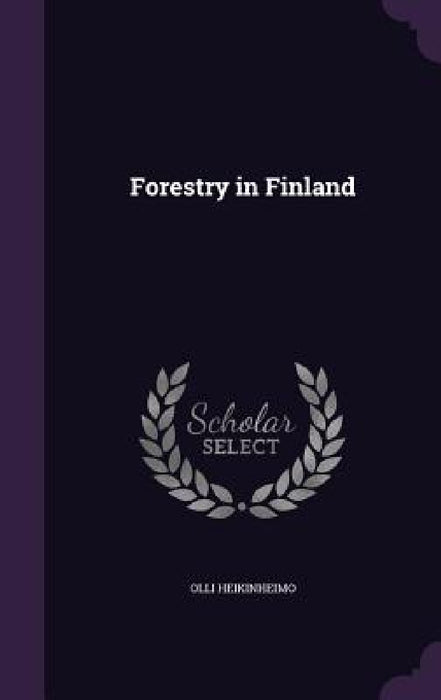 Forestry in Finland by Olli Heikinheimo