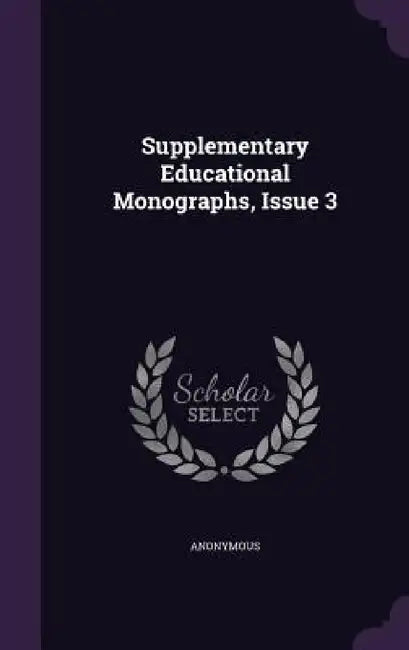Supplementary Educational Monographs, Issue 3 by Anonymous