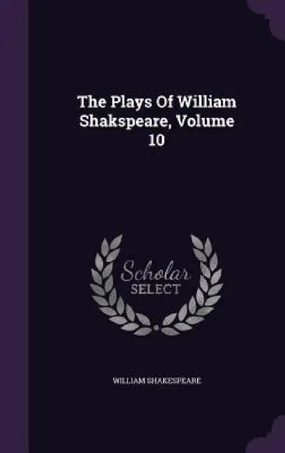 The Plays Of William Shakspeare, Volume 10 by William Shakespeare