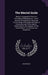 The Mental Guide: Being A Compend Of The First Principles Of Metaphysics: And A System Of Attaining An Easy And Correct Mode Of Thought by Anonymous