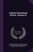 Catholic Educational Review, Volume 15 by Catholic University of America School O., Catholic University of America Dept O.