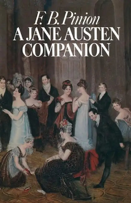 A Jane Austen Companion: A Critical Survey and Reference Book by F. B. Pinion