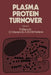 Plasma Protein Turnover by Romano Bianchi