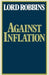 Against Inflation: Speeches in the Second Chamber 1965-1977 by Lord Robbins