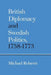 British Diplomacy and Swedish Politics, 1758-1773 by Michael Roberts