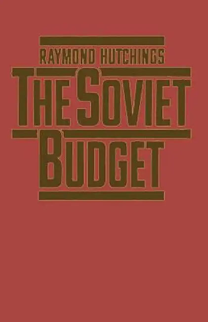 The Soviet Budget by Raymond Hutchings