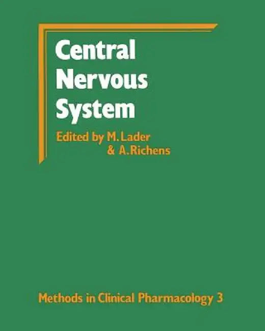 Methods in Clinical Pharmacology--Central Nervous System by Malcolm Harold Lader