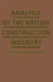 Analysis of the British Construction Industry by Patricia M. Hillebrandt