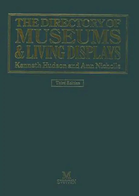 The Directory of Museums & Living Displays by Kenneth Hudson