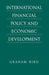 International Financial Policy and Economic Development: A Disaggregated Approach by Graham Bird
