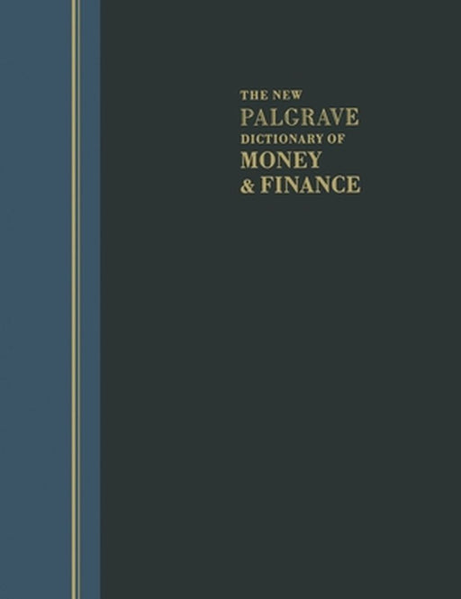 The New Palgrave Dictionary of Money and Finance: 3 Volume Set by John Eatwell