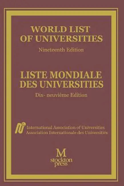 World List of Universities / Liste Mondiale Des Universites by International Association of Universitie