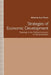Strategies of Economic Development: Readings in the Political Economy of Industrialization by Kurt Martin