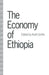 The Economy of Ethiopia by Keith Griffin