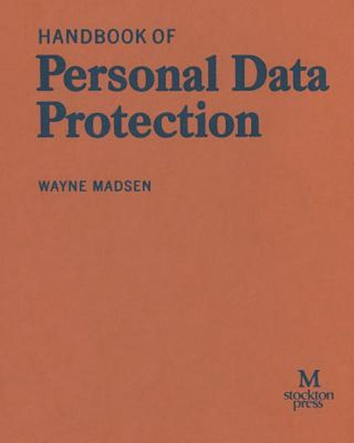 Handbook of Personal Data Protection by Wayne Madsen