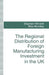The Regional Distribution of Foreign Manufacturing Investment in the UK by Stephen Hill