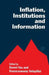Inflation, Institutions and Information: Essays in Honour of Axel Leijonhufvud by Daniel Vaz