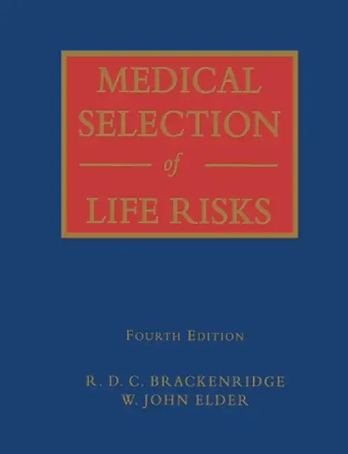 Medical Selection of Life Risks by W. John Elder