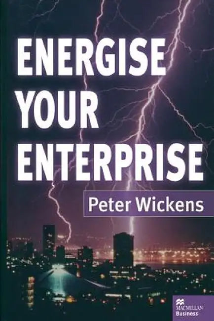 Energise Your Enterprise by Peter Wickens