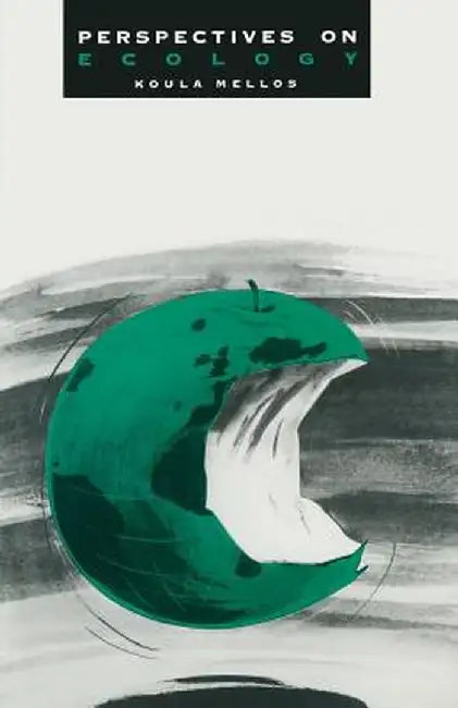 Perspectives on Ecology: A Critical Essay by Koula Mellos