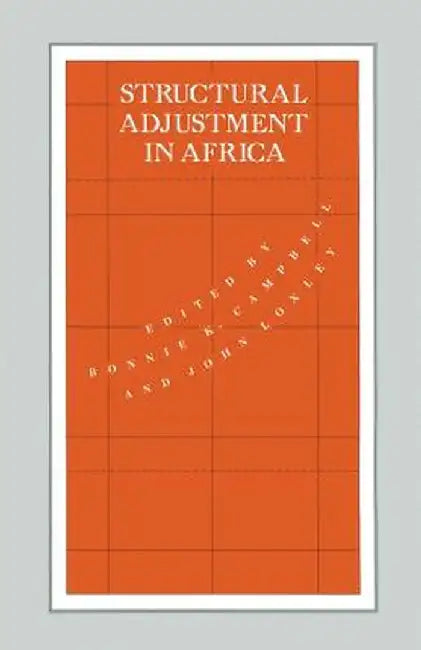 Structural Adjustment in Africa by Bonnie Campbell