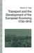 Transport and the Development of the European Economy, 1750-1918 by Simon P. Ville